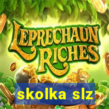 skolka slz